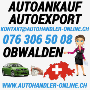 autoankauf autoexport autohandler Obwalden